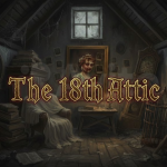 Screenshot from The 18th Attic horror puzzle game showing dark room corridor clues door atmosphere for Android and PC players